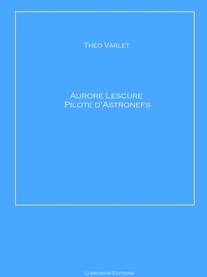 cover image of Aurore Lescure Pilote d'Astronef